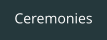 Ceremonies
