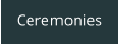 Ceremonies